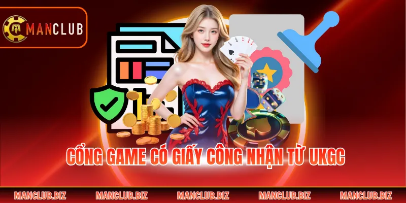 Cổng game có giấy công nhận từ UKGC